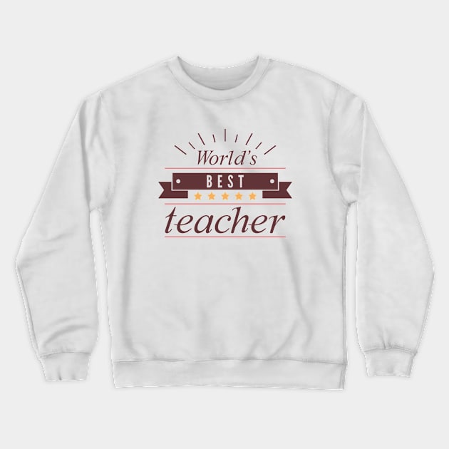 World's Best Teacher Crewneck Sweatshirt by VectorPlanet